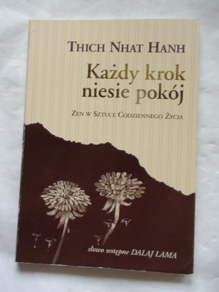Hanh Nhat Thich - Każdy krok niesie pokój
