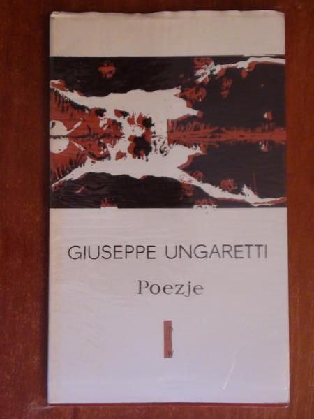 Ungaretti Giuseppe - Poezje