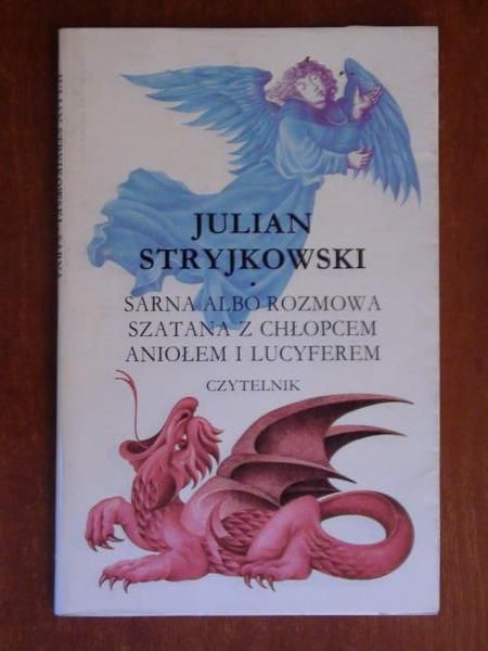 Sarna albo Rozmowa z chłopcem, aniołem i Lucyferem