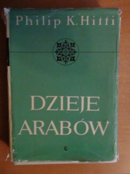 Hitti Philip K. - Dzieje Arabów