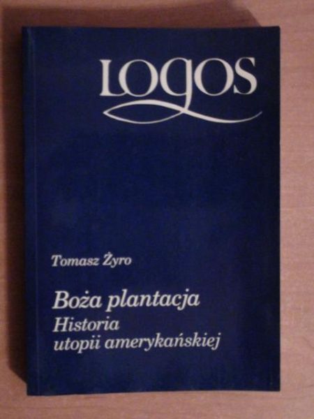 Boża plantacja. Historia utopii amerykańskiej
