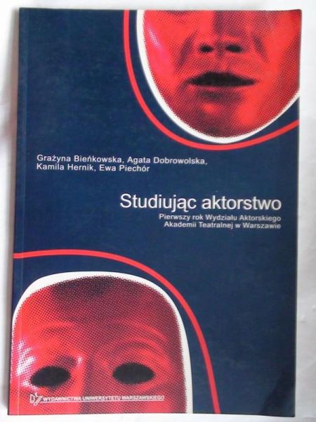 Koseła Krzysztof (red.)  -  Studiując aktorstwo