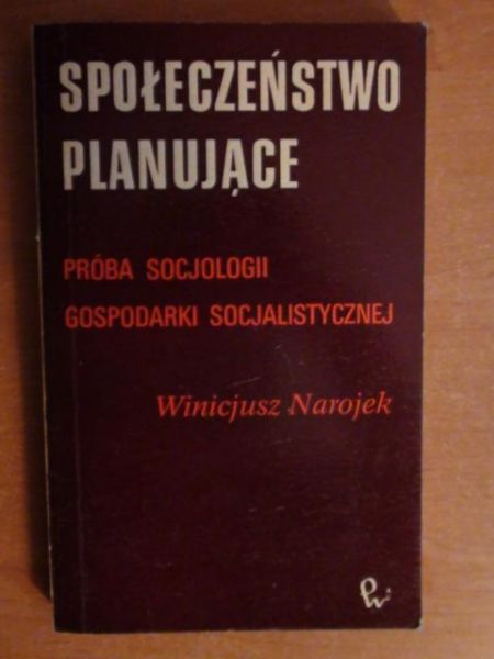 Społeczeństwo panujące - próba socjologii gospodarki socjalistycznej