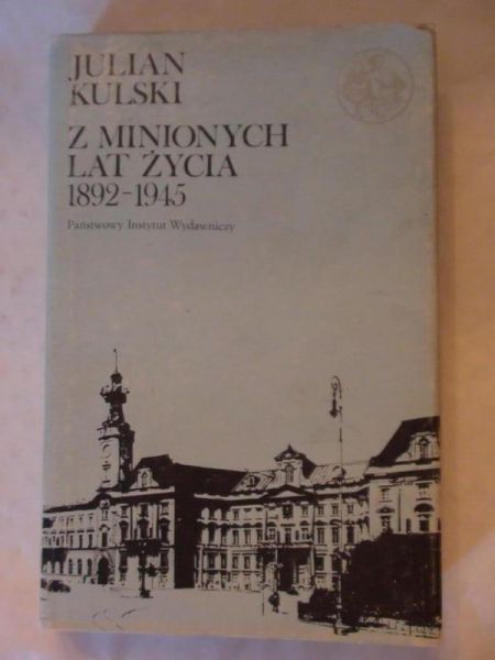 Z minionych lat życia 1892-1945