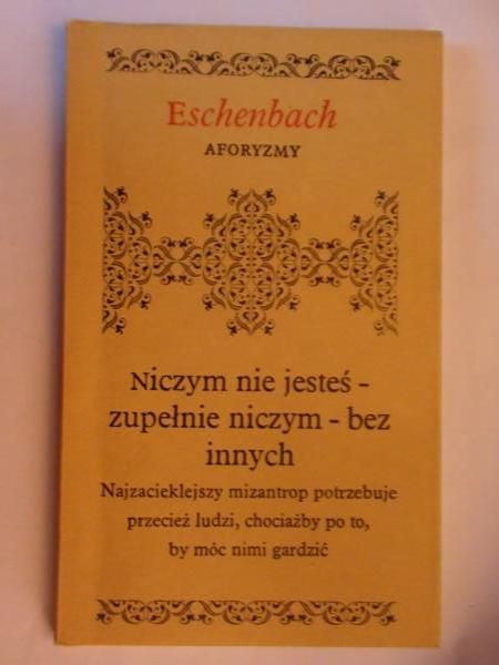 Ebner-Eschenbach Marie von  -  Aforyzmy , Biblioteczka Aforystów
