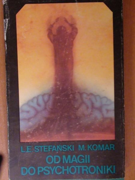 Komar M.,   - Od magii do psychotroniki