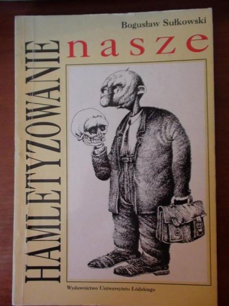 Hamletyzowanie nasze
