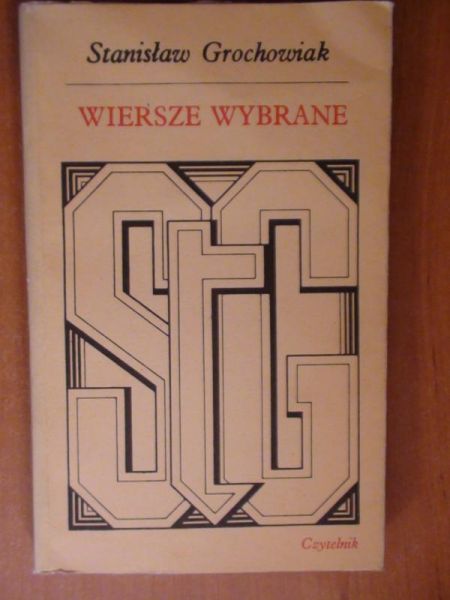 Grochowiak Stanisław - Wiersze wybrane