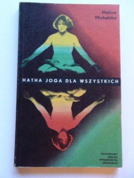 Michalska Malina - Hatha joga dla wszystkich