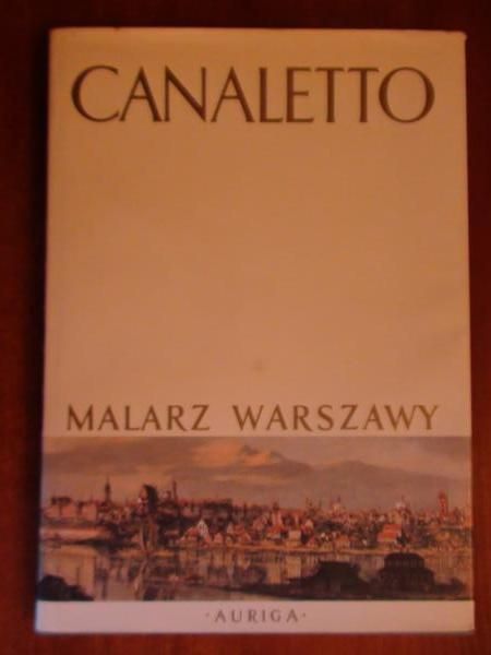 Wallis Mieczysław - Canaletto Malarz Warszawy