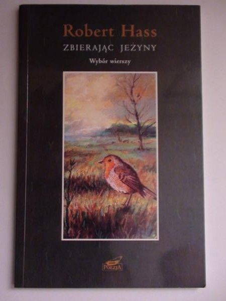 Hass Robert - Zbierając jeżyny