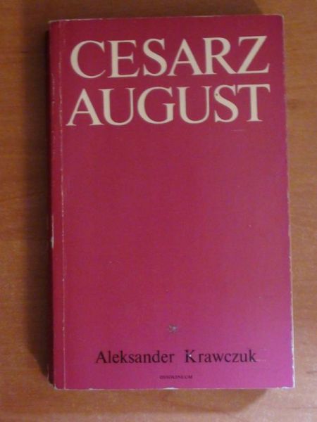 Krawczuk Aleksander - Cesarz august