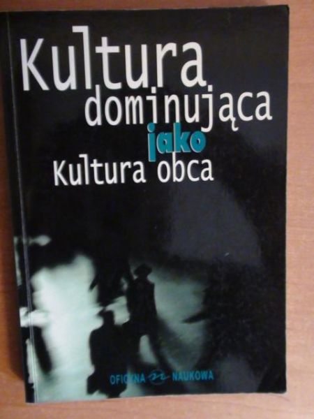 Kultura dominująca jako kultura obca
