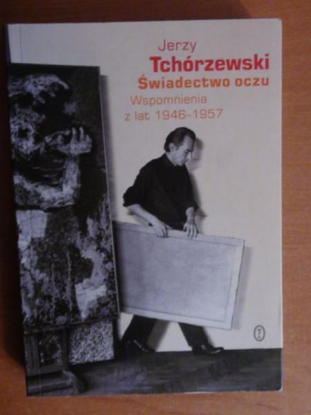 Świadectwo oczu - wspomnienia z lat 1946-1957