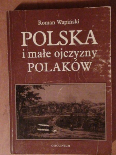 Polska i małe ojczyzny Polaków