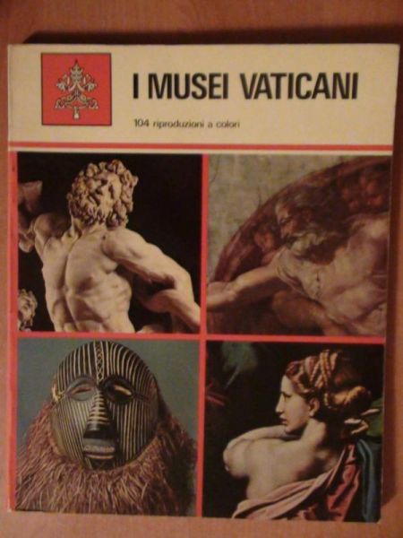 I MUSEI VATICANI - 104 riproduzioni a colori