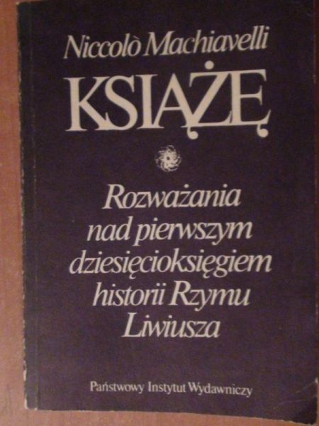 Książę, rozważanie nad pierwszym dziesięcioksięgiem historii Rzymu Liwiusza