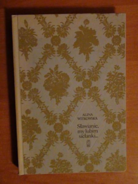 Sławianie, my lubim sielanki…