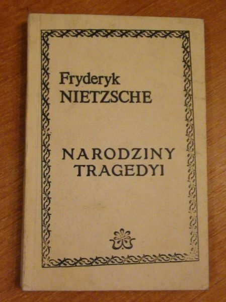 Narodziny tragedyi czyli hellenizm i pesymizm