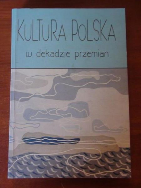 Kultura polska w dekadzie przmian