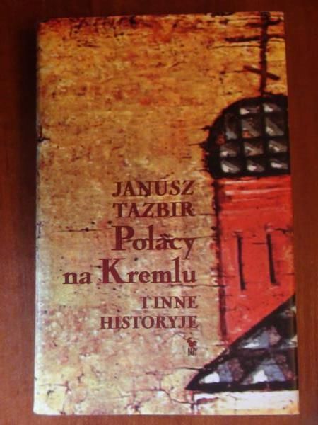Polacy na Kremlu i inne historyje