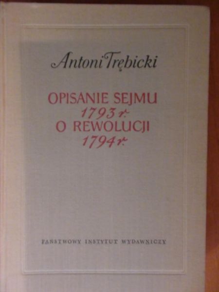 Opisanie Sejmu Ekstraordynaryjnego Podziałowego roku 1793 w Grodnie, O rewolucji roku 1794
