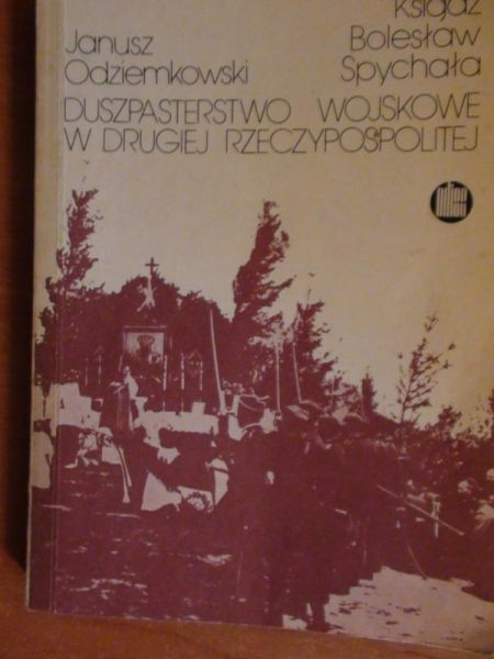 Odziemkowski Janusz - Duszpasterstwo wojskowe w drugiej Rzeczypospolitej