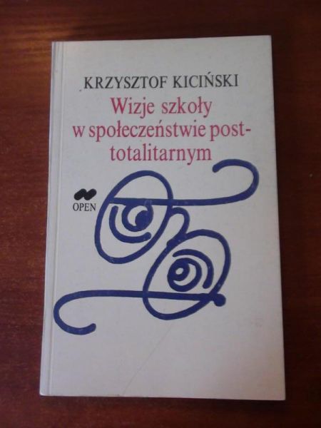 Wizje szkoły w społeczeństwie posttotalitarnym