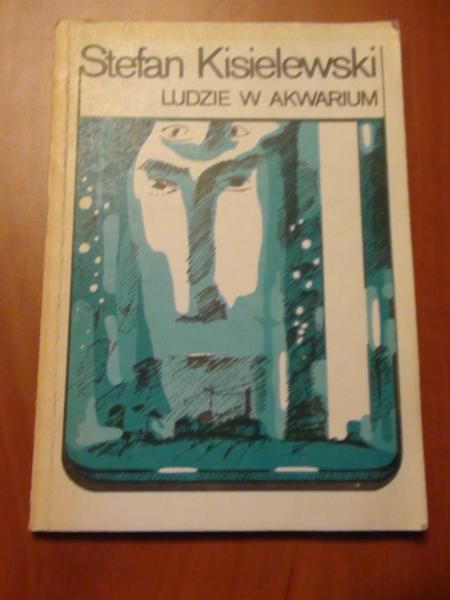 Kisielewski Stefan - Ludzie w akwarium