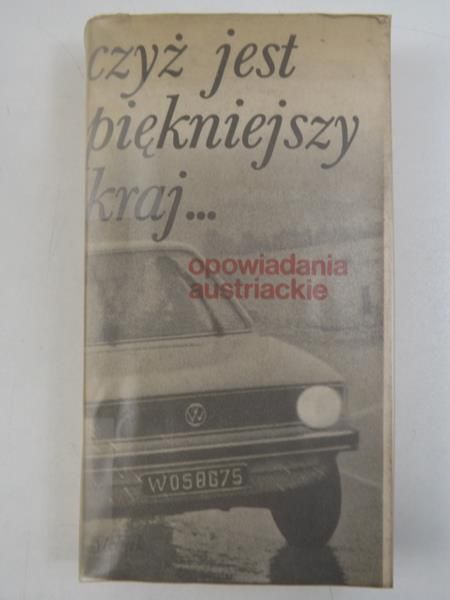 Czyż jest piękniejszy kraj… Opowiadania austriackie