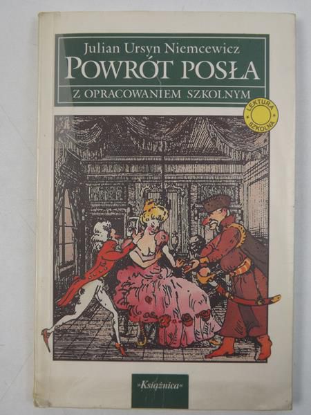 Niemcewicz Julian Ursyn - Powrót posła z opracowaniem szkolnym