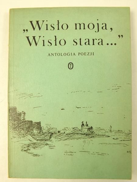 Mazurkiewicz Edward - Wisło moja, Wisło stara