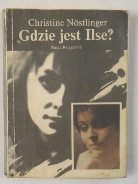 Nöstlinger  - Gdzie jest Ilse?