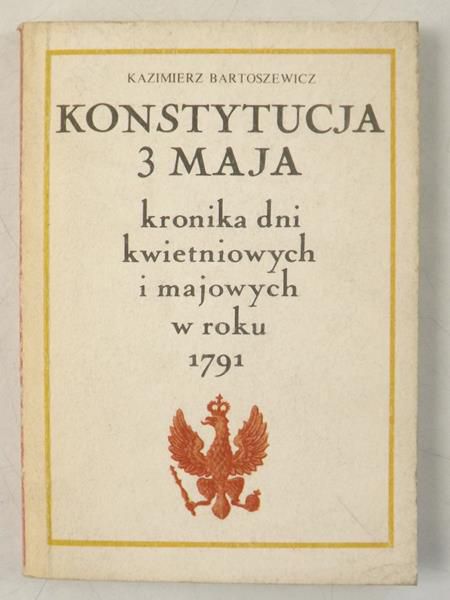 Bartoszewicz Kazimierz - Konstytucja 3 Maja