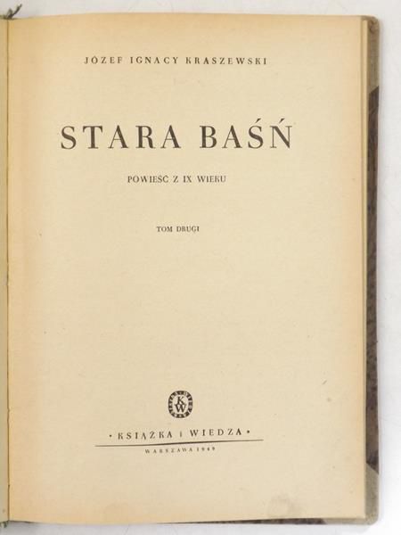 Kraszewski Józef - Stara baśń, 1949 r. Tom II