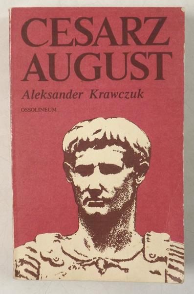 Krawczuk Aleksander - Cesarz August