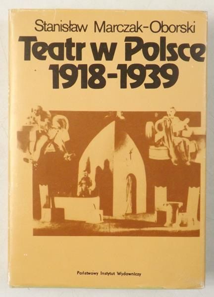 Marczak - Oborski Stanisław - Teatr w Polsce 1918 - 1939