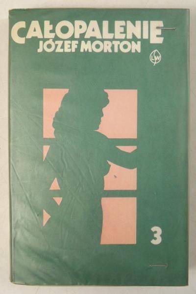 Morton Józef - Całopalenie
