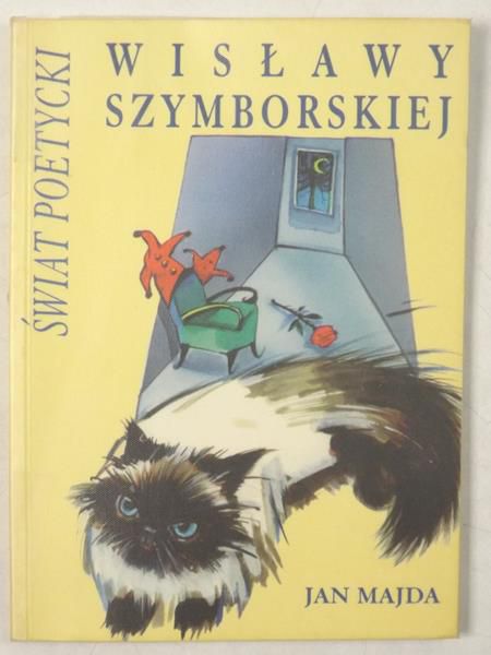 Majda Jan -  Świat poetycki Wisławy Szymborskiej