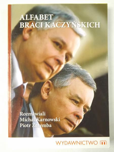 Karnowski Michał, Zaremba Piotr - Alfabet braci Kaczyńskich