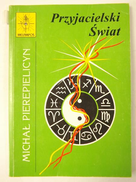Pierepielicyn Michał - Przyjacielski świat