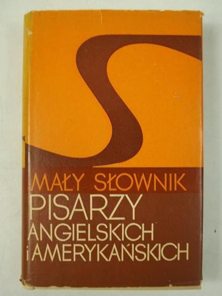 Mały słownik pisarzy angielskich i amerykańskich