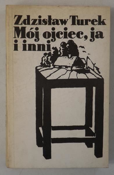 Mój ojciec, ja i inni