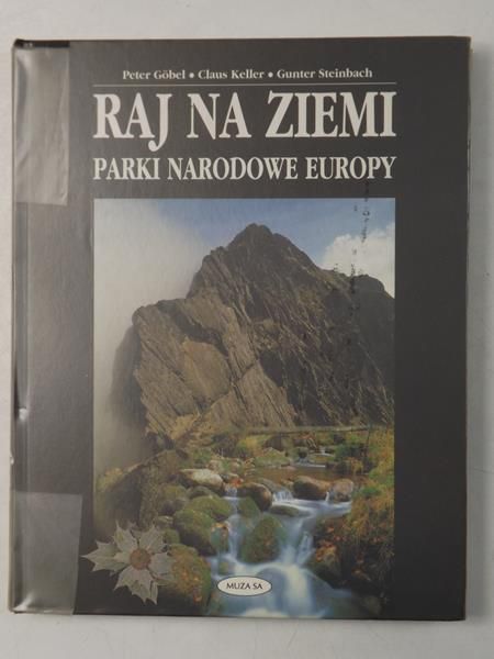 Gobel Peter, Keller Claus  - Raj na Ziemi. Parki narodowe Europy