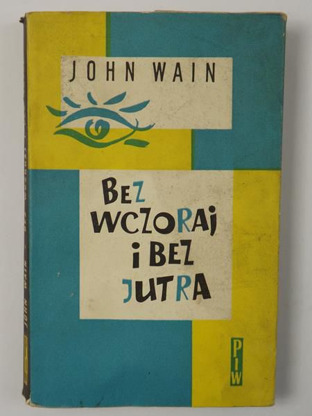 Bez wczoraj i bez jutra