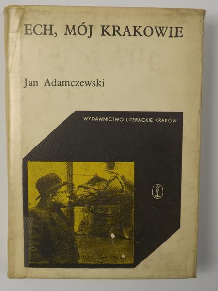Adamczewski Jan - Ech, mój Krakowie