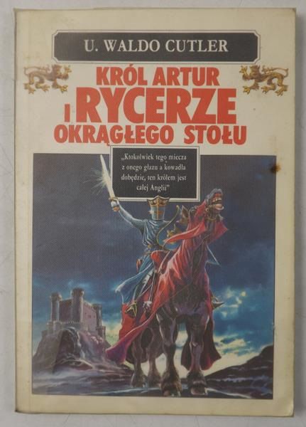 Cutler Waldo - Król Artur i rycerze okrągłego stołu
