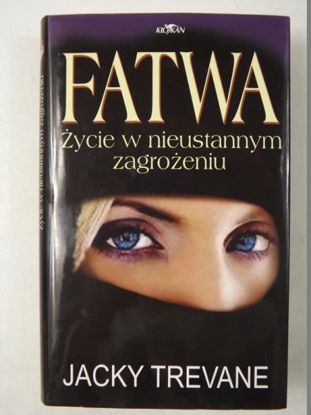 Fatwa. Życie w nieustannym zagrożeniu
