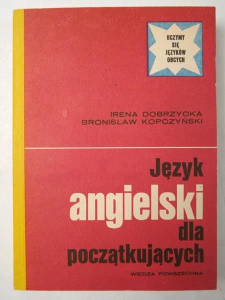 Dobrzycka I. / Kopczyński B. - Język angielski dla początkujących