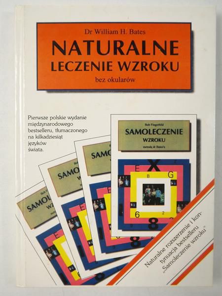 Bates William H. - Naturalne leczenie wzroku